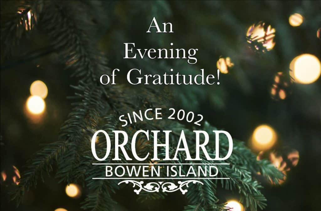 Christmas tree with the words An Evening of Gratitude! Orchard Bowen Island in front.